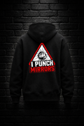 I Punch Mirrors Hoodie